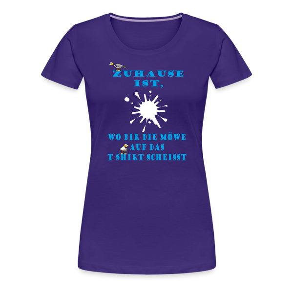 Damen Premium T-Shirt ZUHAUSE IST WO DIR DIE MÖWE - Lila