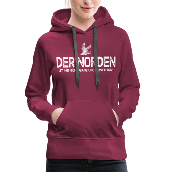 Damen Premium Hoodie DER NORDEN IST MIR NICHT GANZ UNSYMPATISCH - Bordeaux