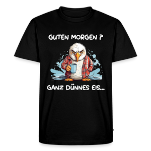 Herren  Premium T-Shirt GUTEN MORGEN? GANZ DÜNNES EIS | Norddeutscher Humor - Schwarz