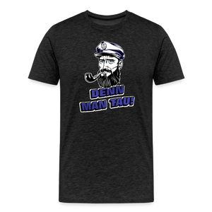 Herren Premium T-Shirt DENN MAN TAU - Anthrazit
