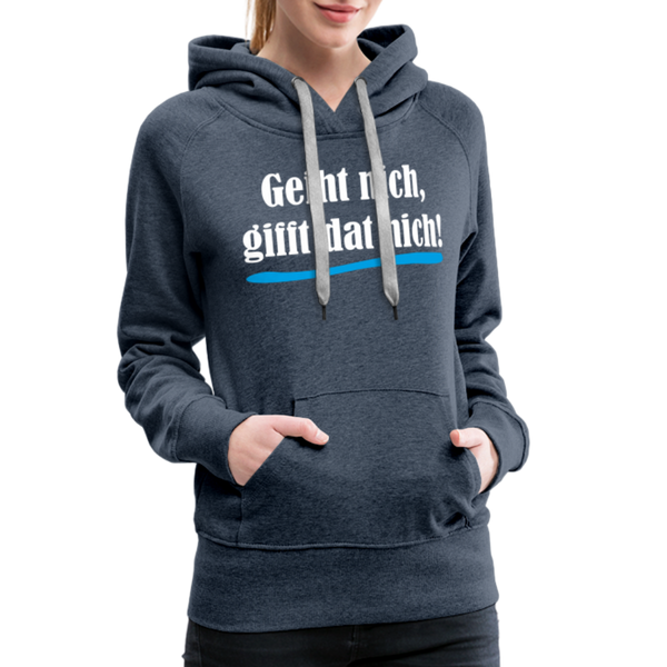 Damen Premium Hoodie GEIHT NICH GIFFT DAT NICH - Jeansblau