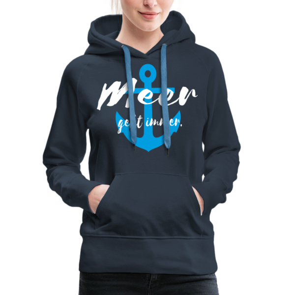 Damen Premium Hoodie MEER GEHT IMMER BLAUER ANKER - Navy