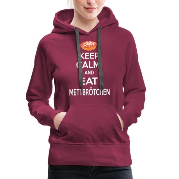 Damen Premium Hoodie KEEP CALM AND EAT METTBRÖTCHEN - Bordeaux