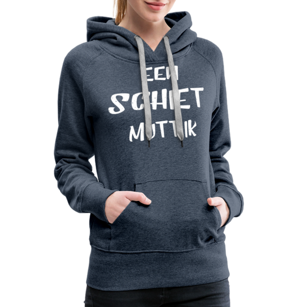 Damen Premium Hoodie EEN SCHIET MUTT IK - Jeansblau