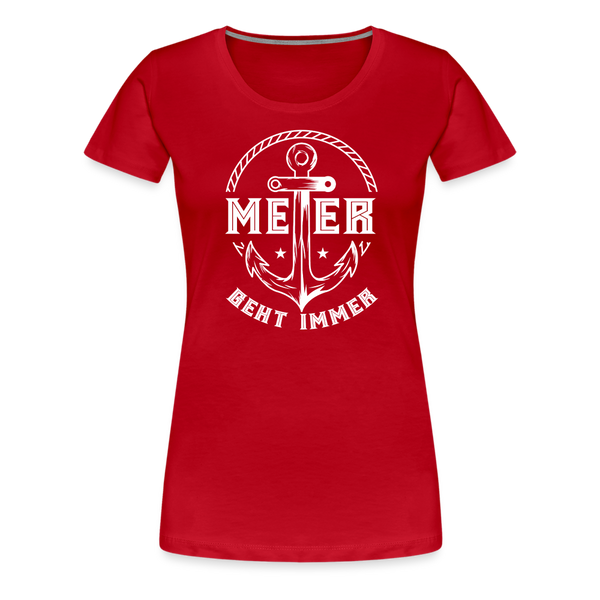 Damen Premium T-Shirt MEER GEHT IMMER ANKER - Rot