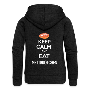 Frauen Premium Kapuzenjacke KEEP CALM AND EAT METTBRÖTCHEN - Anthrazit