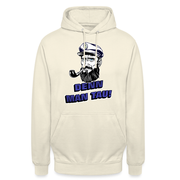 Unisex Hoodie DENN MAN TAU - Vanille-Milchshake