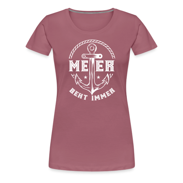 Damen Premium T-Shirt MEER GEHT IMMER ANKER - Malve