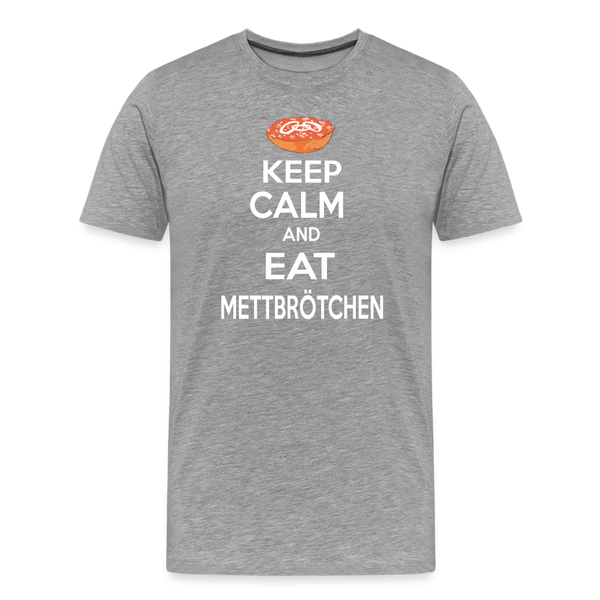 Herren Premium T-Shirt KEEP CALM AND EAT METTBRÖTCHEN - Grau meliert