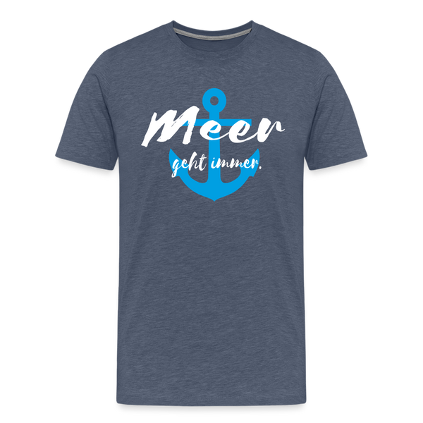 Herren Premium T-Shirt MEER GEHT IMMER - Blau meliert