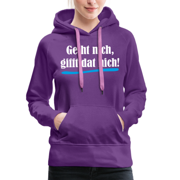 Damen Premium Hoodie GEIHT NICH GIFFT DAT NICH - Purple