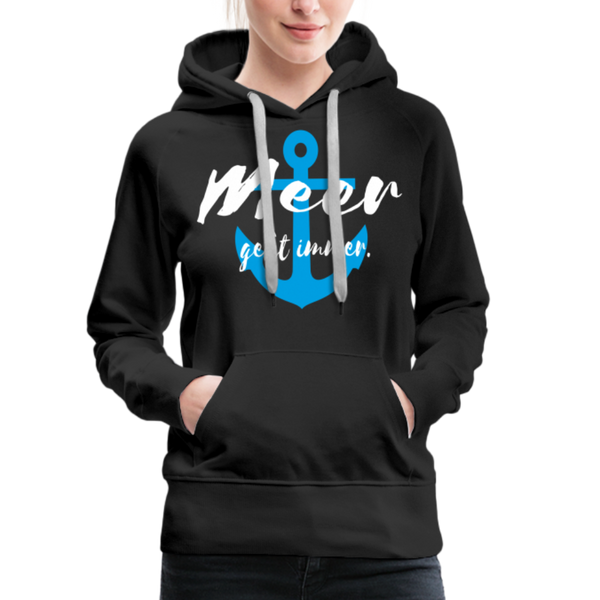 Damen Premium Hoodie MEER GEHT IMMER BLAUER ANKER - Schwarz