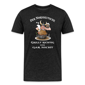 Herren Premium T-Shirt DER NORDDEUTSCHE GRILLT - Anthrazit