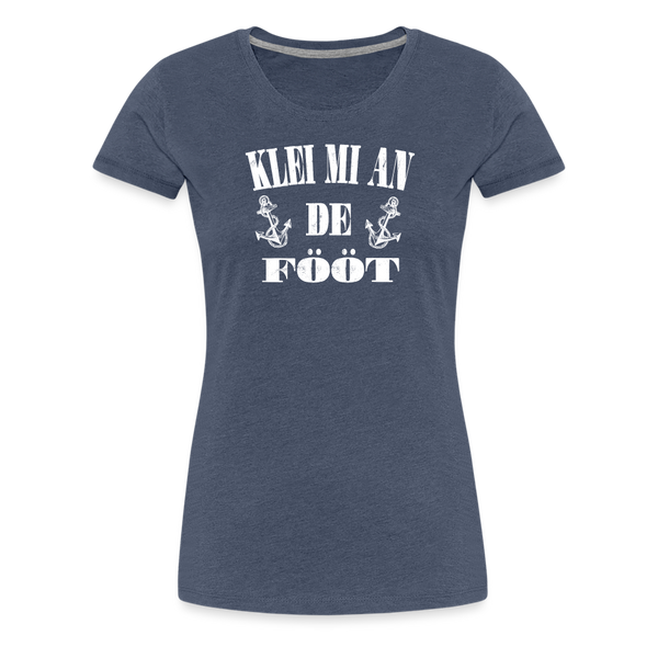 Damen Premium T-Shirt KLEI MI AN DE FÖÖT - Blau meliert