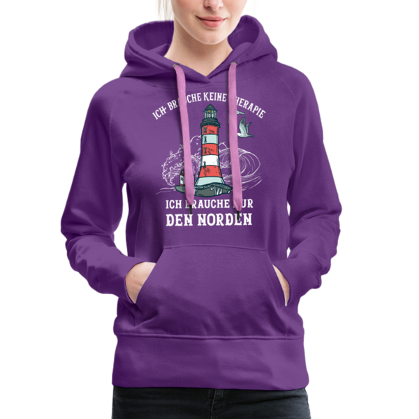 Damen Premium Hoodie ICH BRAUCHE KEINE THERAPIE, ICH BRAUCHE NUR DEN NORDEN - Purple