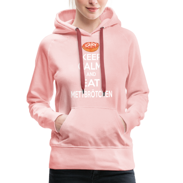 Damen Premium Hoodie KEEP CALM AND EAT METTBRÖTCHEN - Kristallrosa