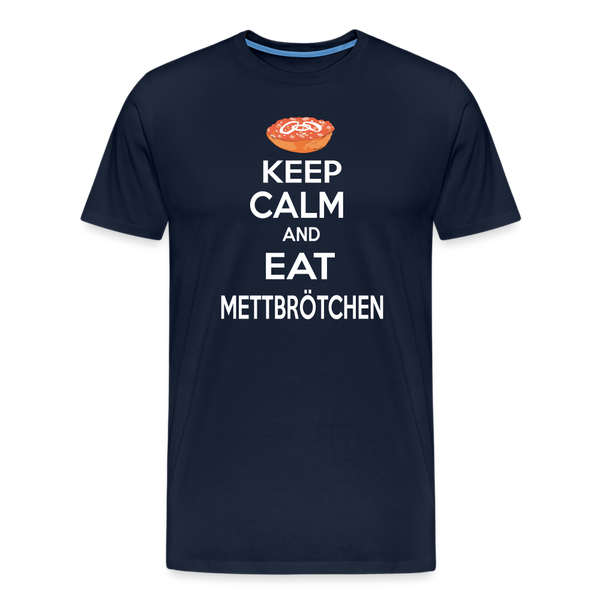 Herren Premium T-Shirt KEEP CALM AND EAT METTBRÖTCHEN - Navy