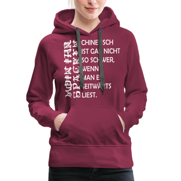 Damen Premium Hoodie MOIN IHR SPACKEN CHINESISCH - Bordeaux