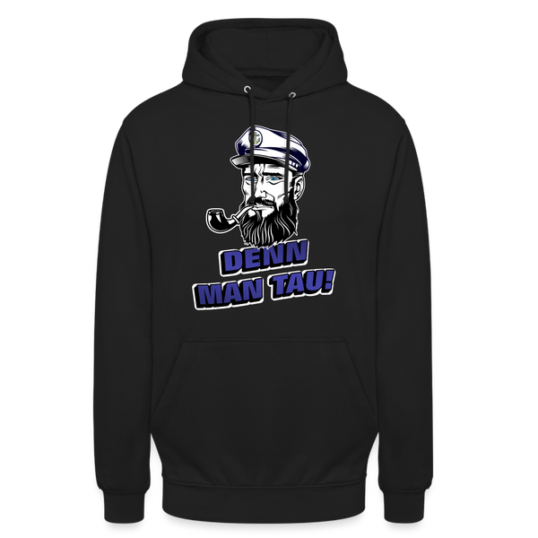 Unisex Hoodie DENN MAN TAU - Schwarz