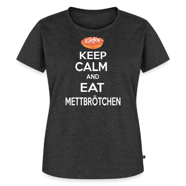 Damen Premium T-Shirt KEEP CALM AND EAT METTBRÖTCHEN - Anthrazit meliert