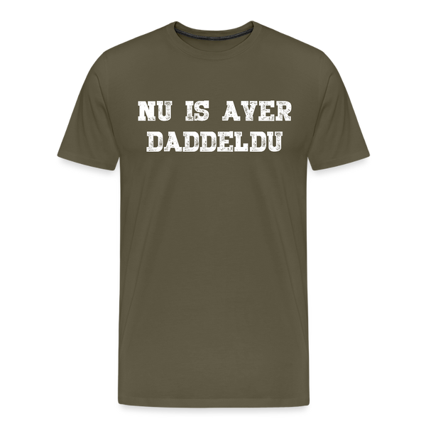 Herren  Premium T-Shirt NU IS AVER DADDELDU - Khaki