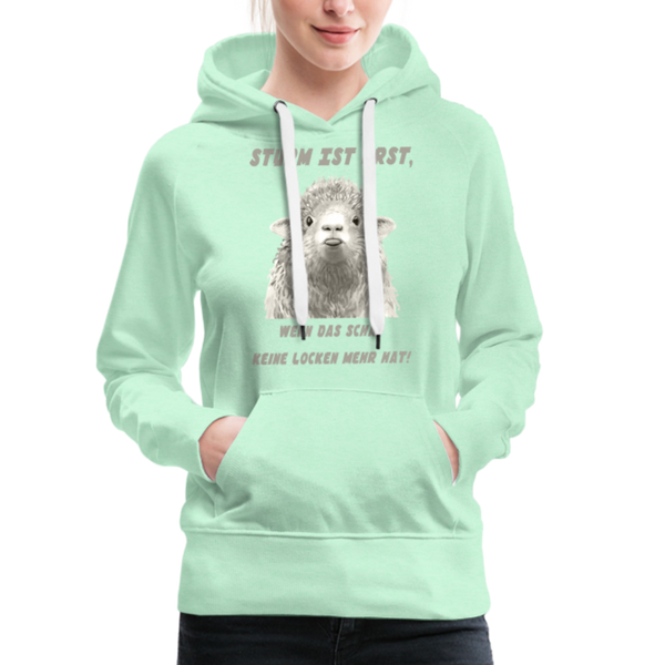 Damen Premium Hoodie STURM IST ERST WENN DAS SCHAF KEINE LOCKEN MEHR HAT - helles Mintgrün