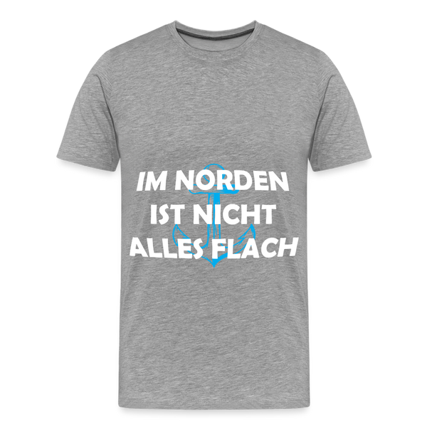 Herren Premium T-Shirt IM NORDEN IST NICHT ALLES FLACH - Grau meliert