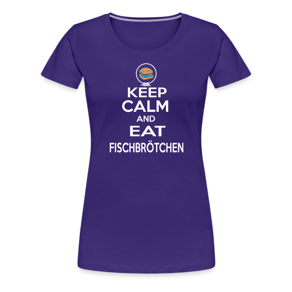 Damen Premium T-Shirt KEEP CALM AND EAT FISCHBRÖTCHEN - Lila