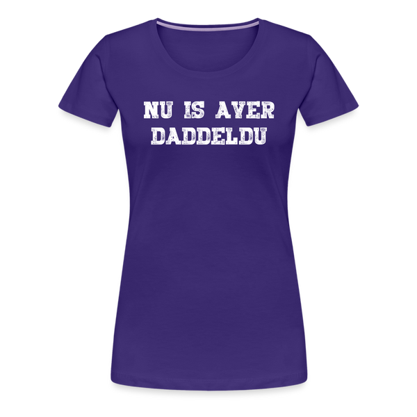 Damen Premium T-Shirt NU IS AVER DADDELDU - Lila