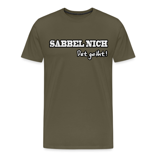 Herren Premium T-Shirt SABBEL NICH DAT GEIHT - Khaki