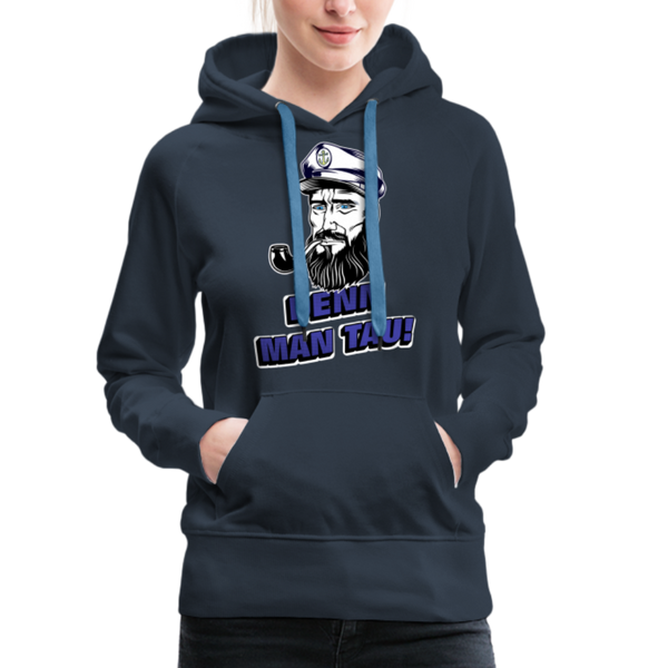 Damen Premium Hoodie DENN MAN TAU - Navy