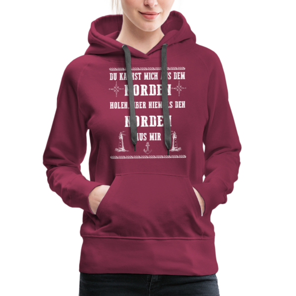 Damen Premium Hoodie DU KANNST MICH AUS DEM NORDEN HOLEN - Bordeaux