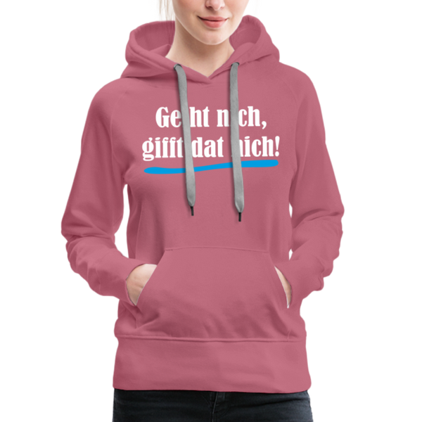 Damen Premium Hoodie GEIHT NICH GIFFT DAT NICH - Malve