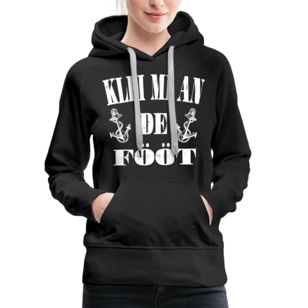 Damen Premium Hoodie KLEI MI AN DE FÖÖT - Schwarz