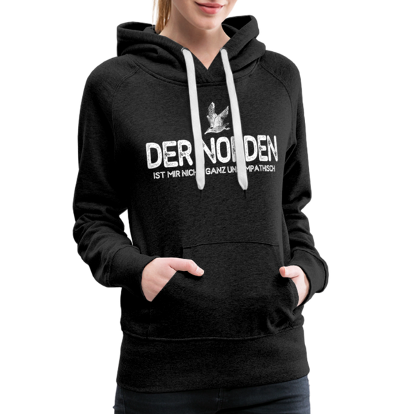 Damen Premium Hoodie DER NORDEN IST MIR NICHT GANZ UNSYMPATISCH - Anthrazit