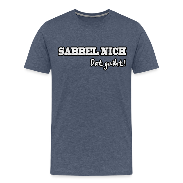 Herren Premium T-Shirt SABBEL NICH DAT GEIHT - Blau meliert