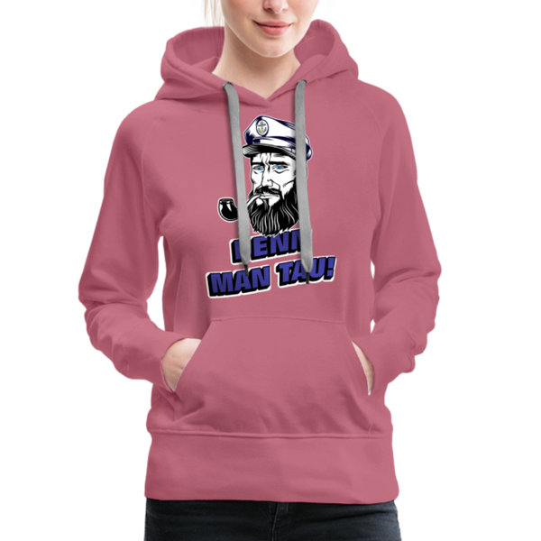 Damen Premium Hoodie DENN MAN TAU - Malve