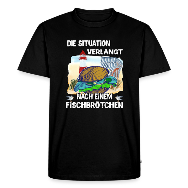 Männer Premium T-Shirt Die Situation verlangt nach einem Fischbrötchen | Norddeutscher Humor - Schwarz