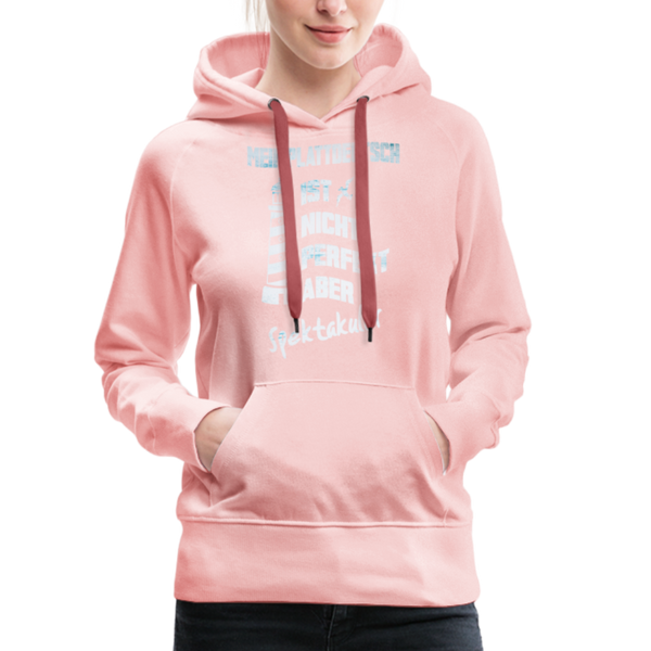 Damen Premium Hoodie MEIN PLATTDEUTSCH - Kristallrosa