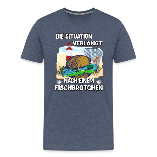 Männer Premium T-Shirt Die Situation verlangt nach einem Fischbrötchen | Norddeutscher Humor - Blau meliert