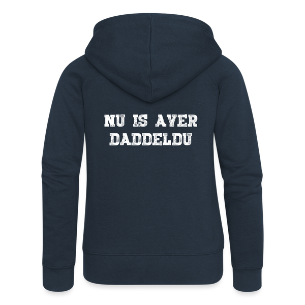 Frauen Premium Kapuzenjacke NU IS AVER DADDELDU - Navy