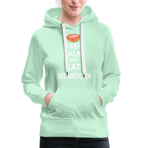 Damen Premium Hoodie KEEP CALM AND EAT METTBRÖTCHEN - helles Mintgrün