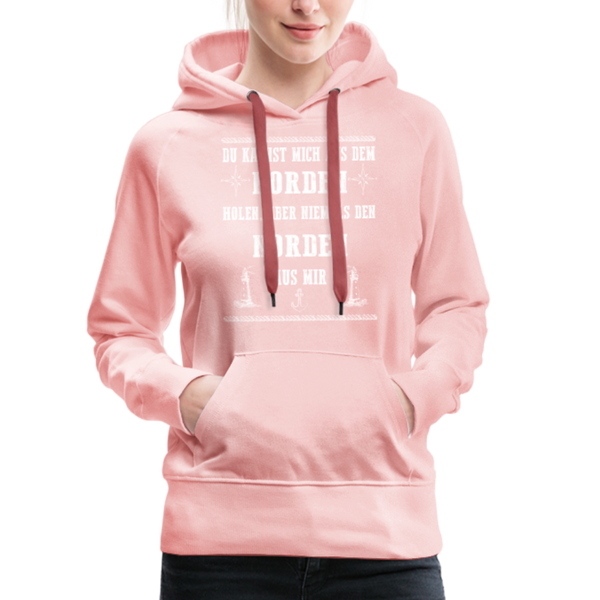 Damen Premium Hoodie DU KANNST MICH AUS DEM NORDEN HOLEN - Kristallrosa