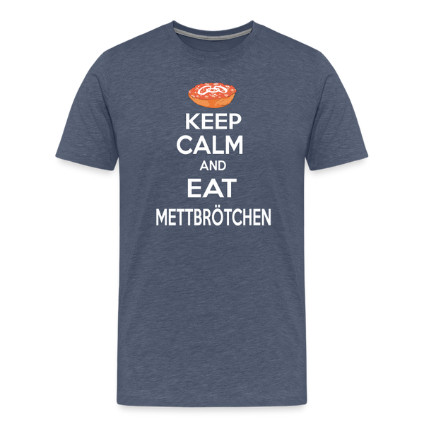 Herren Premium T-Shirt KEEP CALM AND EAT METTBRÖTCHEN - Blau meliert