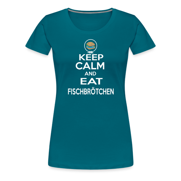 Damen Premium T-Shirt KEEP CALM AND EAT FISCHBRÖTCHEN - Divablau