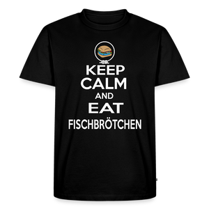 Herren Premium T-Shirt KEEP CALM AND EAT FISCHBRÖTCHEN - Schwarz
