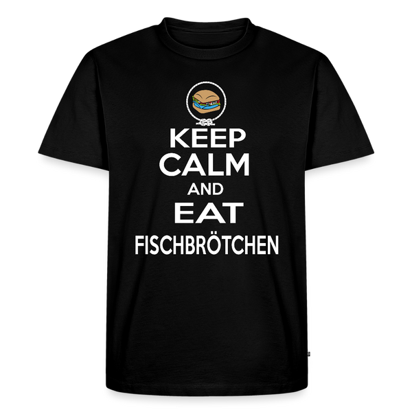 Herren Premium T-Shirt KEEP CALM AND EAT FISCHBRÖTCHEN - Schwarz