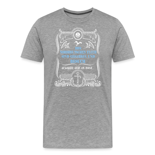 Herren  Premium T-Shirt GESABBEL UND BESUCH - Grau meliert