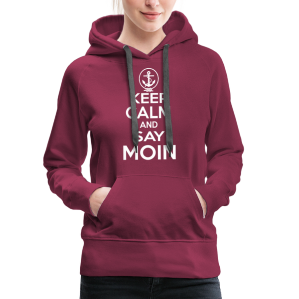 Damen Premium Hoodie KEEP CALM AND SAY MOIN - Bordeaux