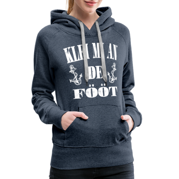 Damen Premium Hoodie KLEI MI AN DE FÖÖT - Jeansblau